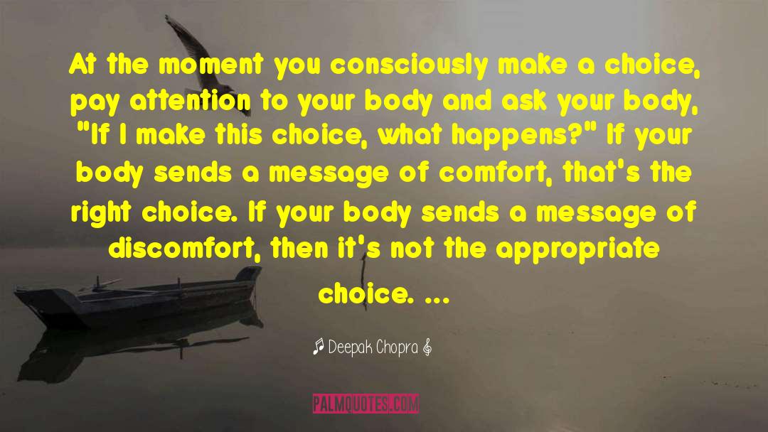 Make A Choice quotes by Deepak Chopra