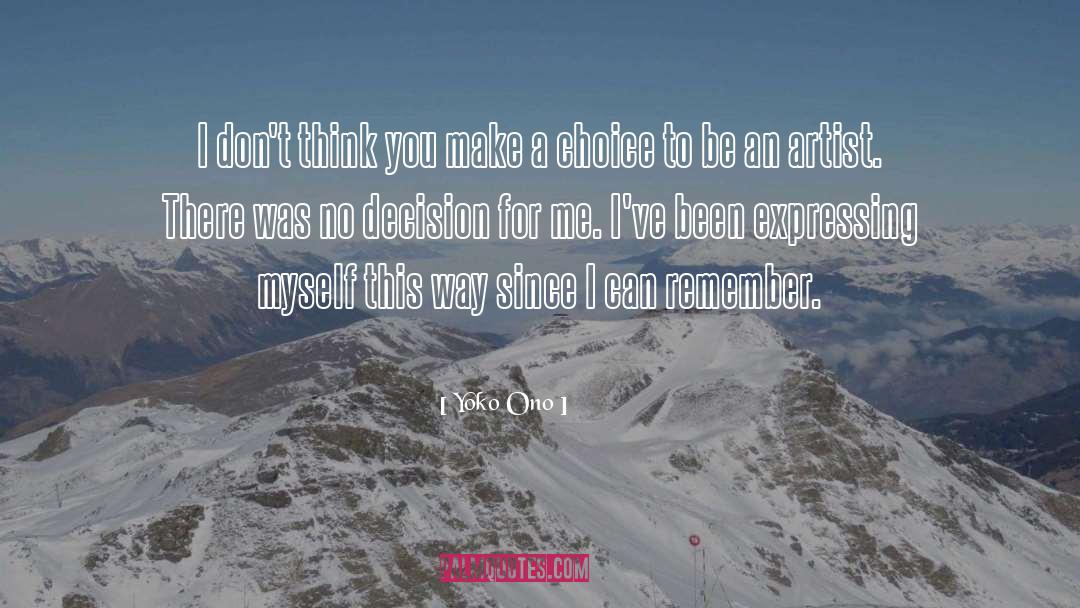 Make A Choice quotes by Yoko Ono