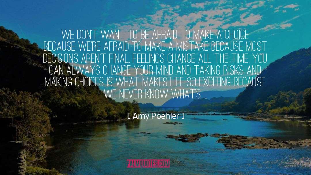 Make A Choice quotes by Amy Poehler