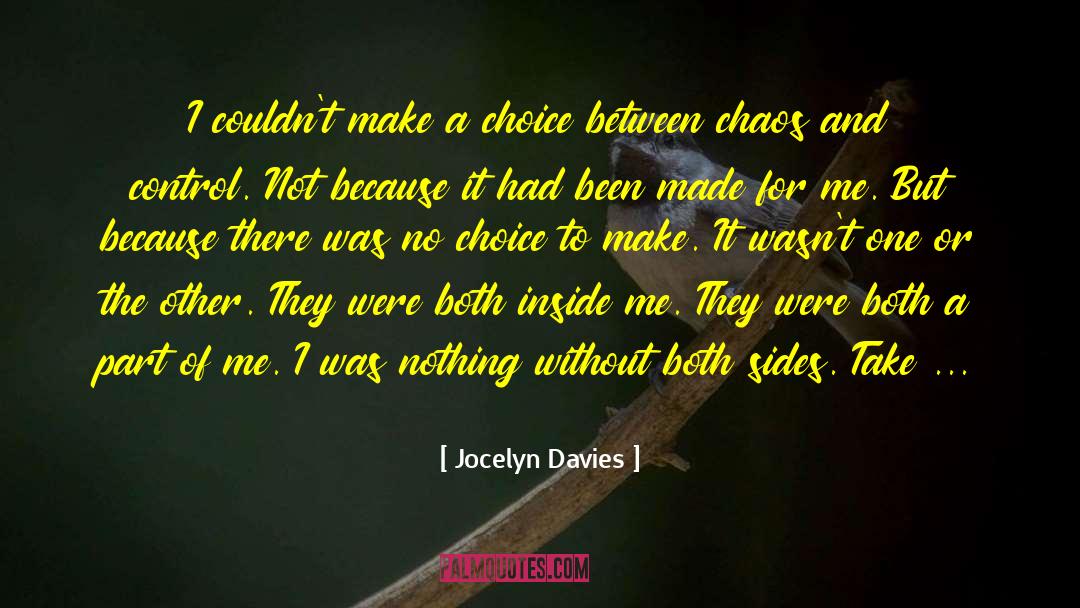 Make A Choice quotes by Jocelyn Davies