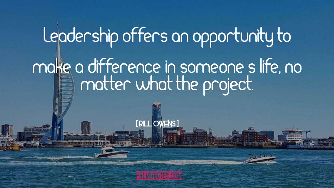 Make A Difference quotes by Bill Owens