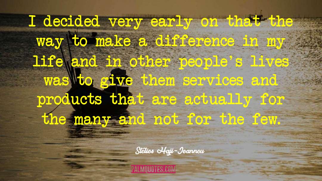 Make A Difference quotes by Stelios Haji-Ioannou