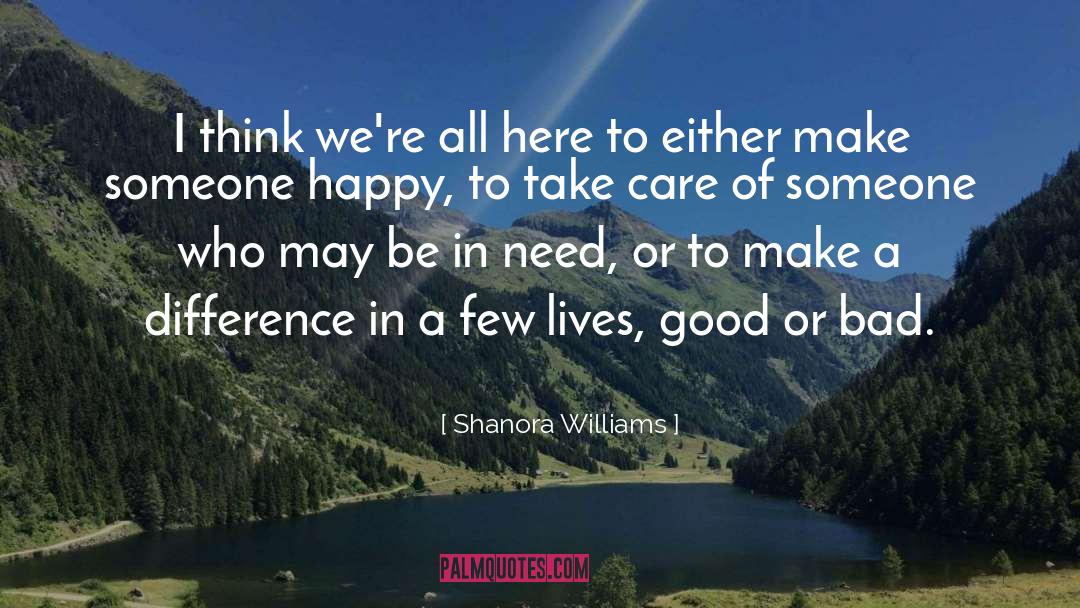 Make A Difference quotes by Shanora Williams