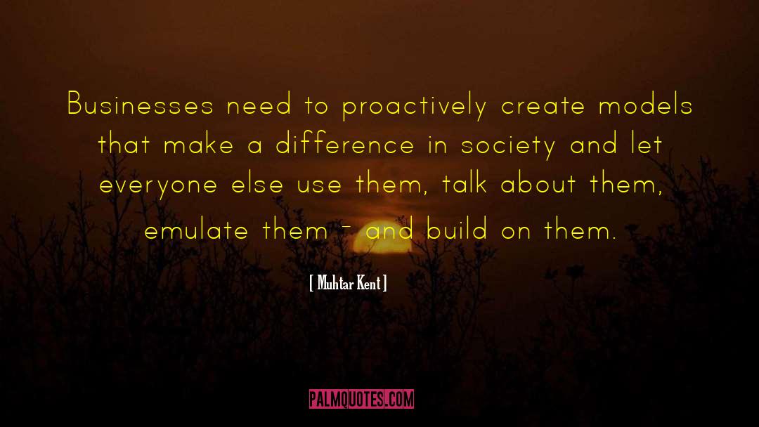 Make A Difference quotes by Muhtar Kent