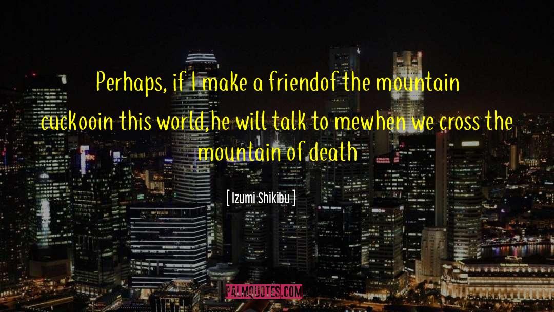 Make A Friend quotes by Izumi Shikibu