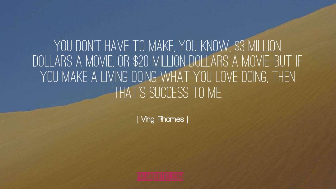 Make A Living quotes by Ving Rhames