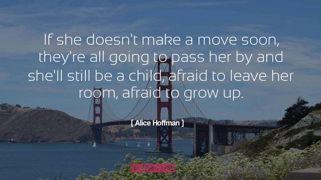 Make A Move quotes by Alice Hoffman