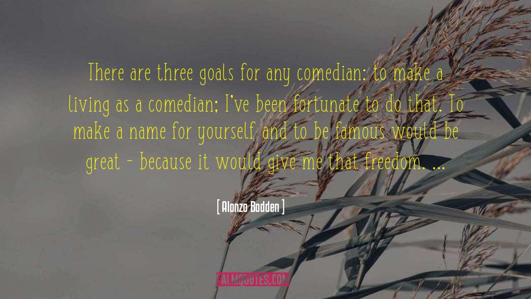 Make A Name quotes by Alonzo Bodden
