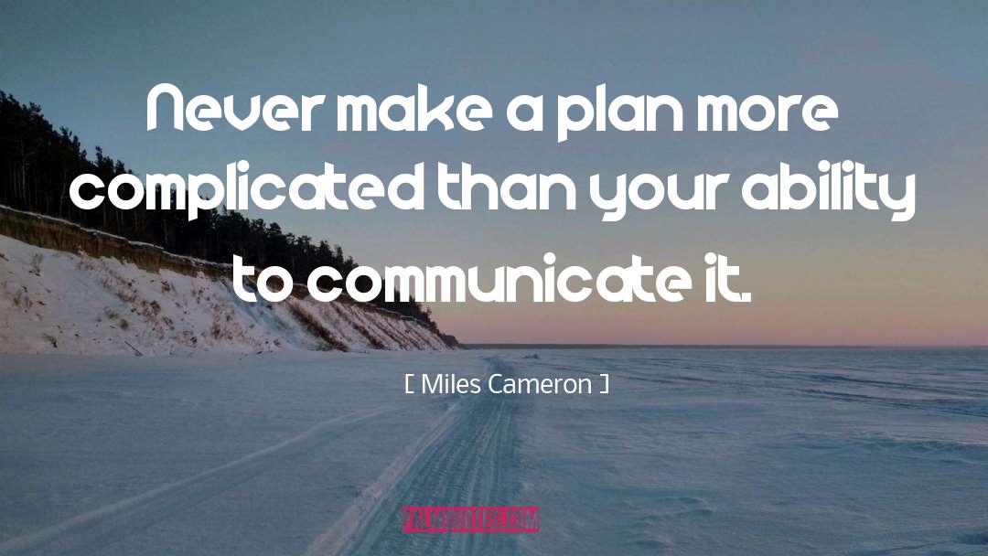 Make A Plan quotes by Miles Cameron