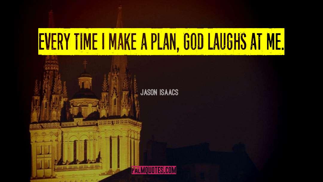 Make A Plan quotes by Jason Isaacs