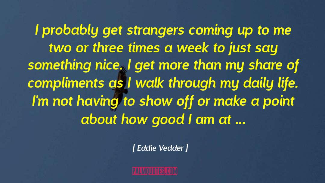 Make A Point quotes by Eddie Vedder