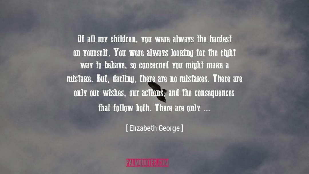 Make A Right Choice quotes by Elizabeth George