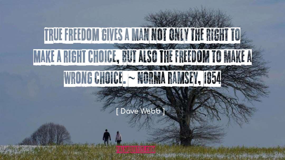 Make A Right Choice quotes by Dave Webb