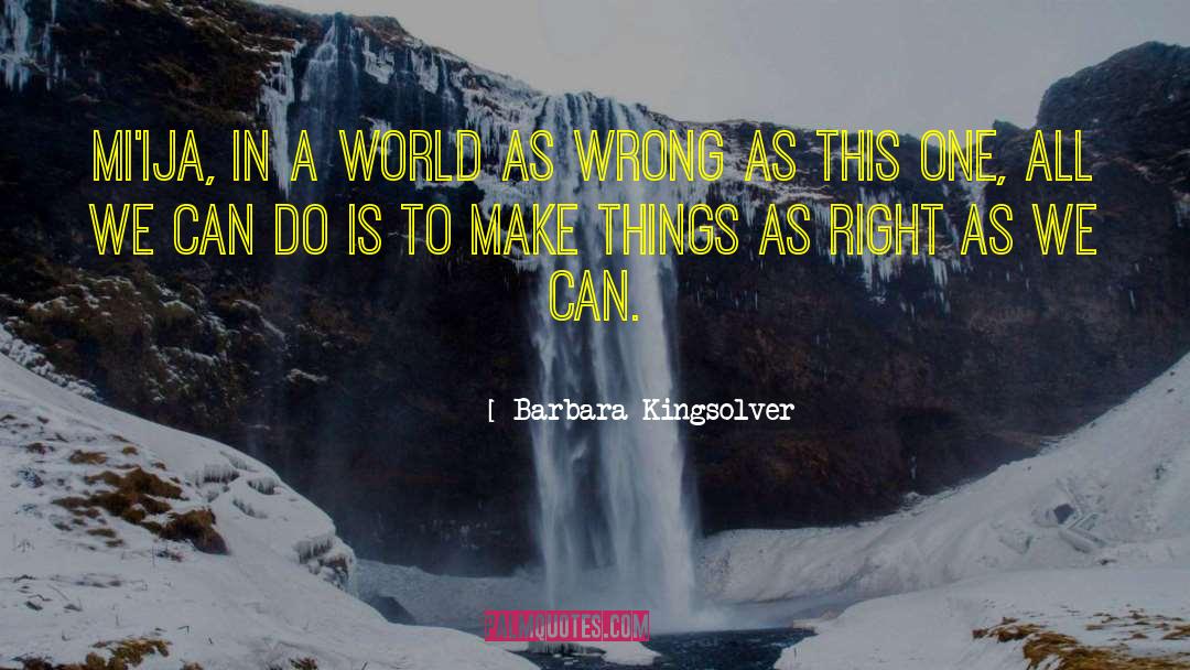 Make A Sacrifice quotes by Barbara Kingsolver