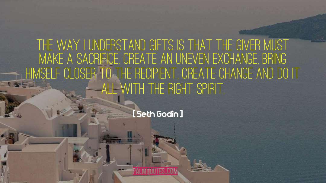 Make A Sacrifice quotes by Seth Godin
