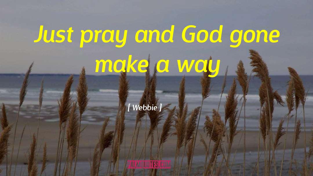 Make A Way quotes by Webbie