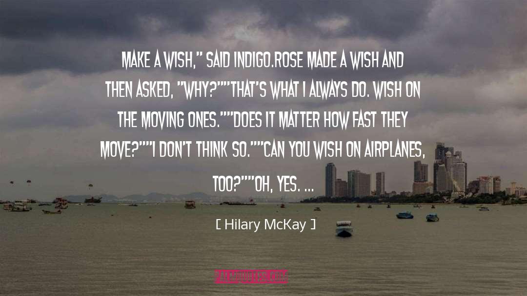 Make A Wish quotes by Hilary McKay