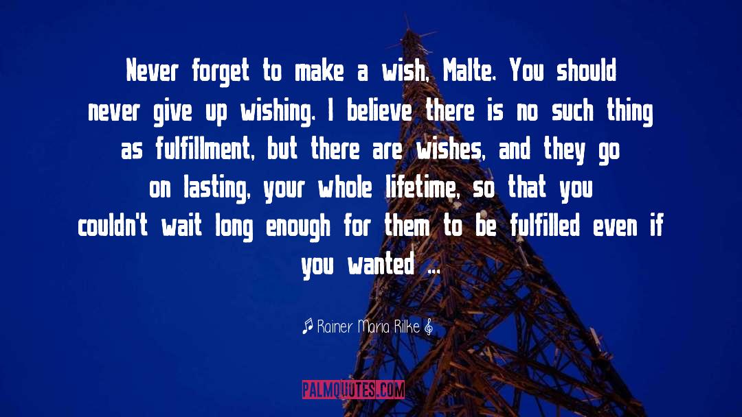 Make A Wish quotes by Rainer Maria Rilke