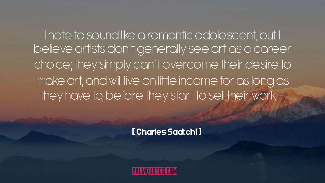 Make Art quotes by Charles Saatchi