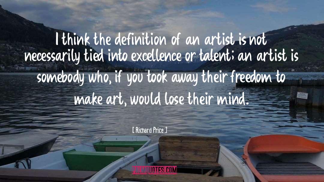 Make Art quotes by Richard Price