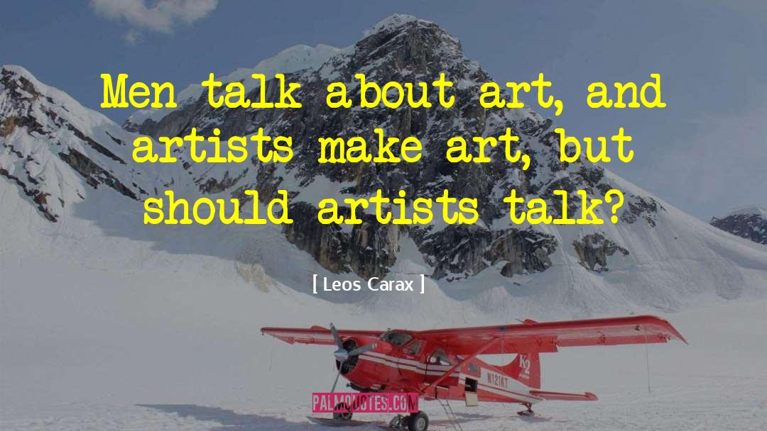 Make Art quotes by Leos Carax
