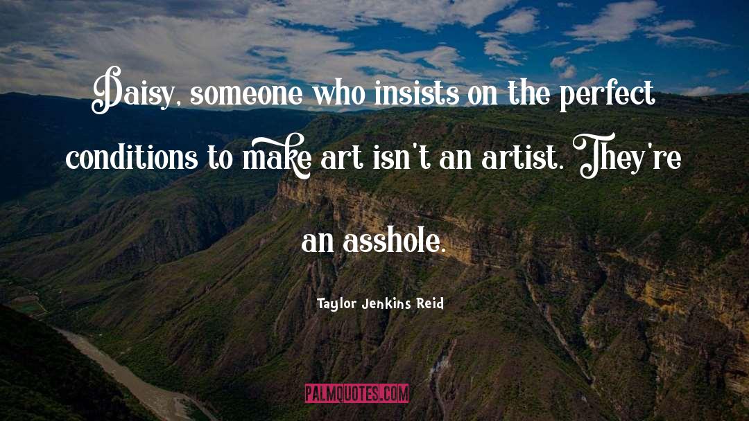 Make Art quotes by Taylor Jenkins Reid