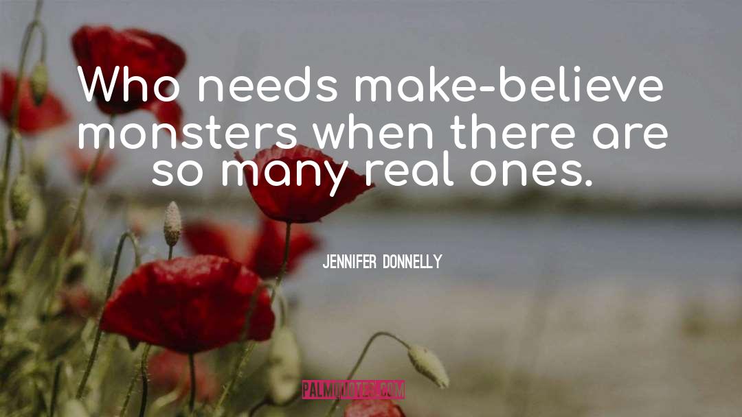 Make Believe quotes by Jennifer Donnelly