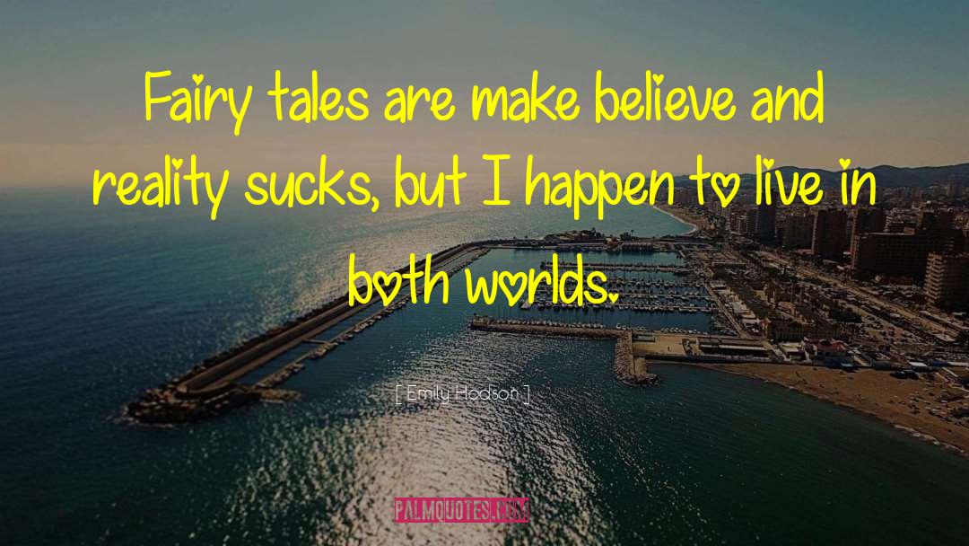 Make Believe quotes by Emily Hodson