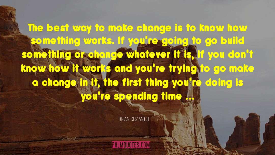 Make Change quotes by Brian Krzanich