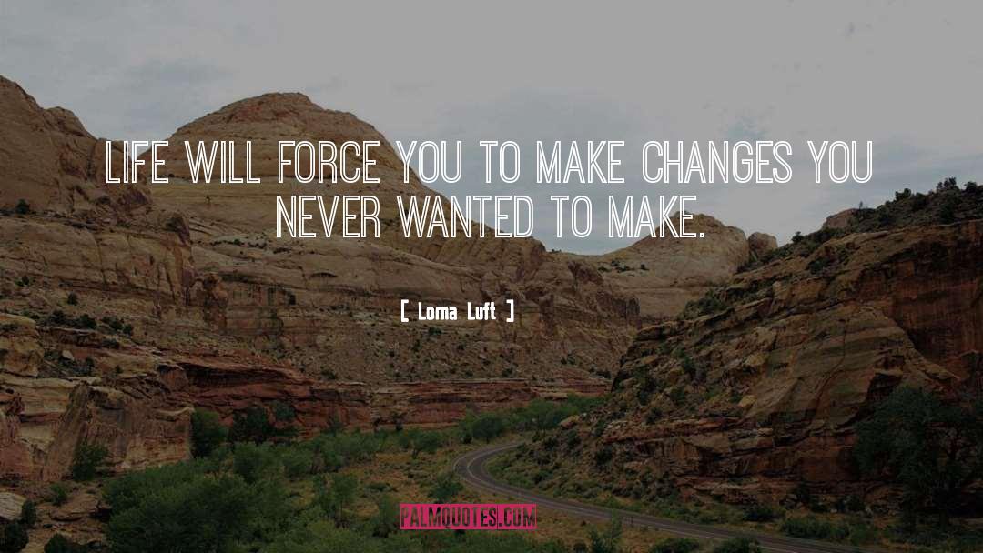 Make Changes quotes by Lorna Luft