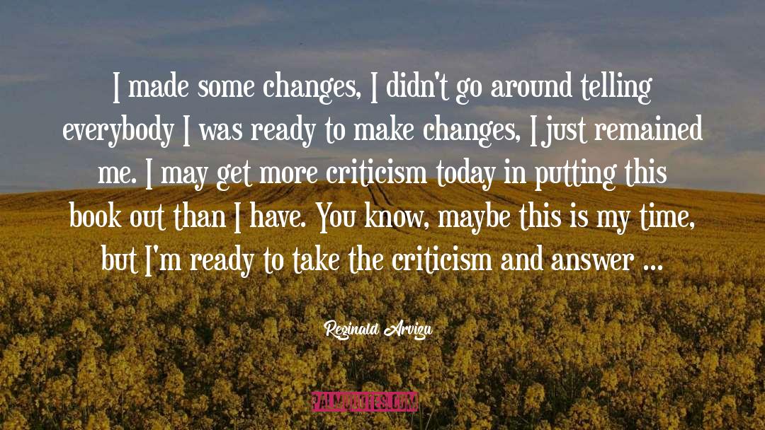 Make Changes quotes by Reginald Arvizu