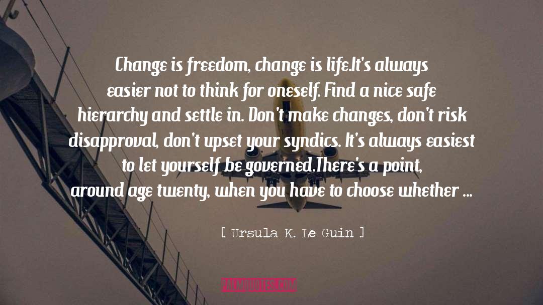 Make Changes quotes by Ursula K. Le Guin