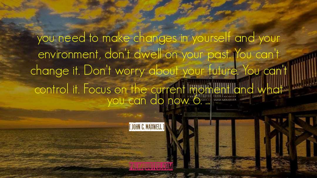 Make Changes quotes by John C. Maxwell
