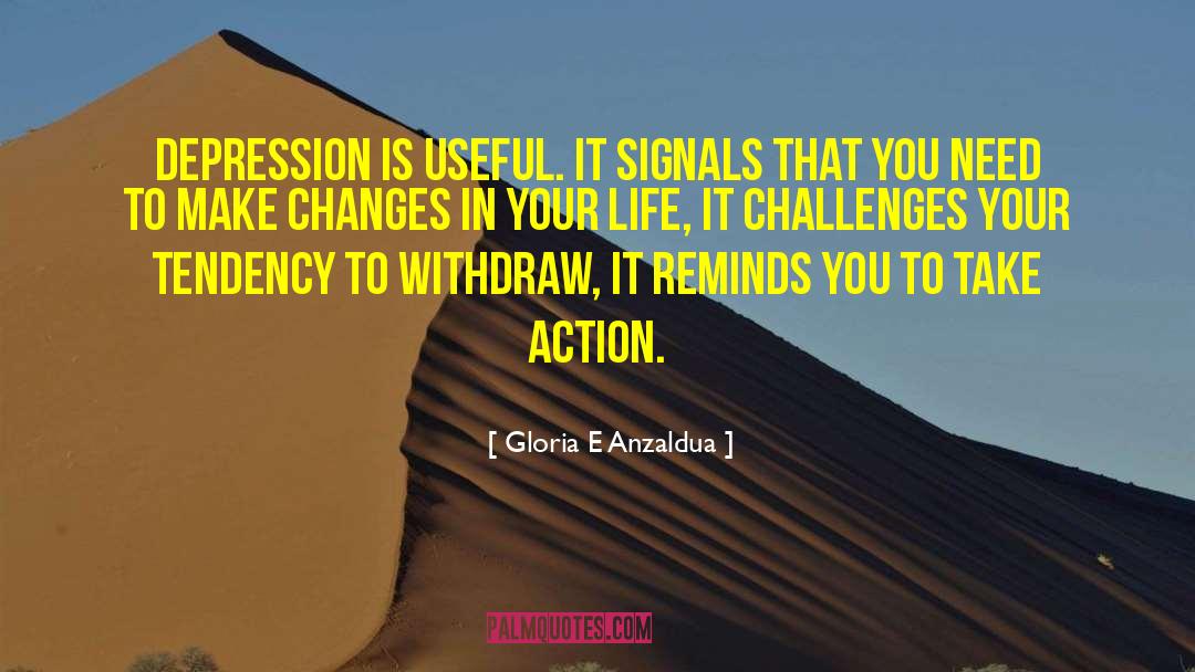 Make Changes quotes by Gloria E Anzaldua