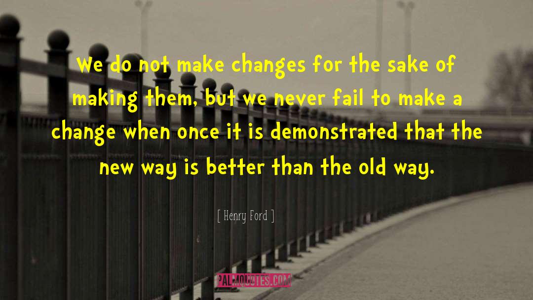 Make Changes quotes by Henry Ford