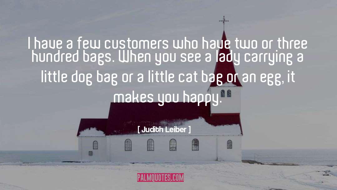 Make Customers Happy quotes by Judith Leiber