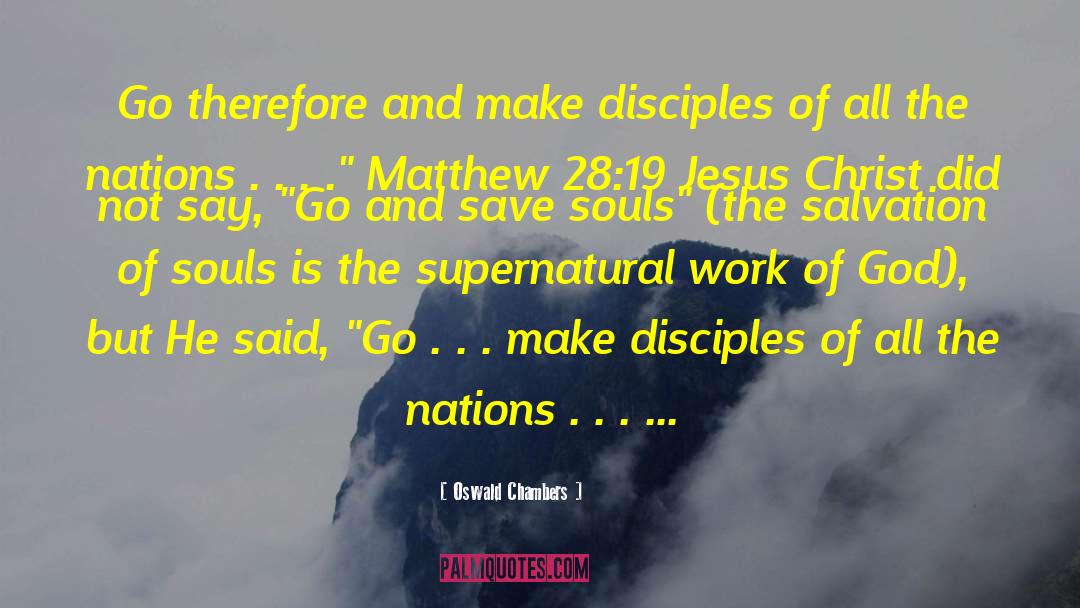 Make Disciples quotes by Oswald Chambers