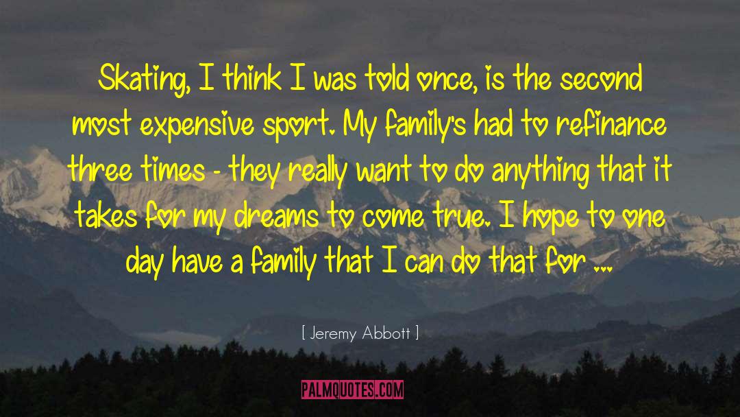 Make Dreams Come True quotes by Jeremy Abbott