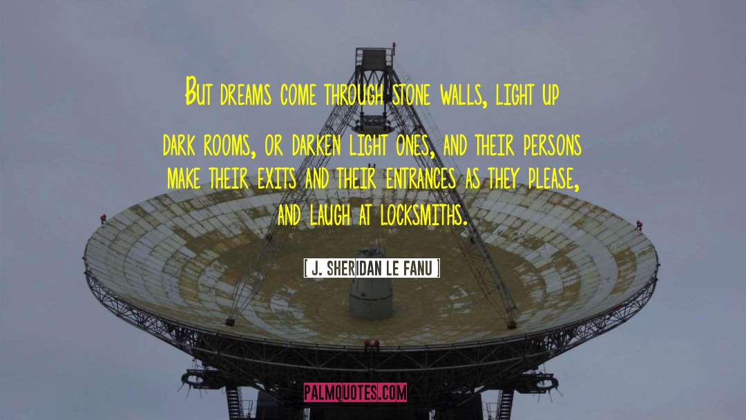 Make Dreams Come True quotes by J. Sheridan Le Fanu