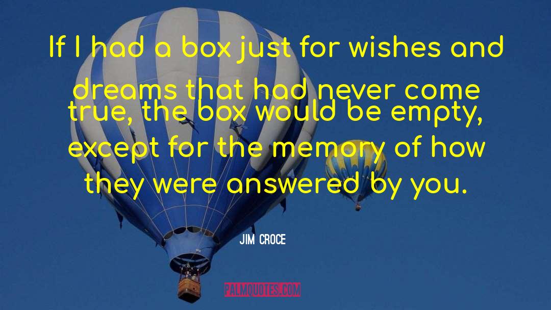 Make Dreams Come True quotes by Jim Croce