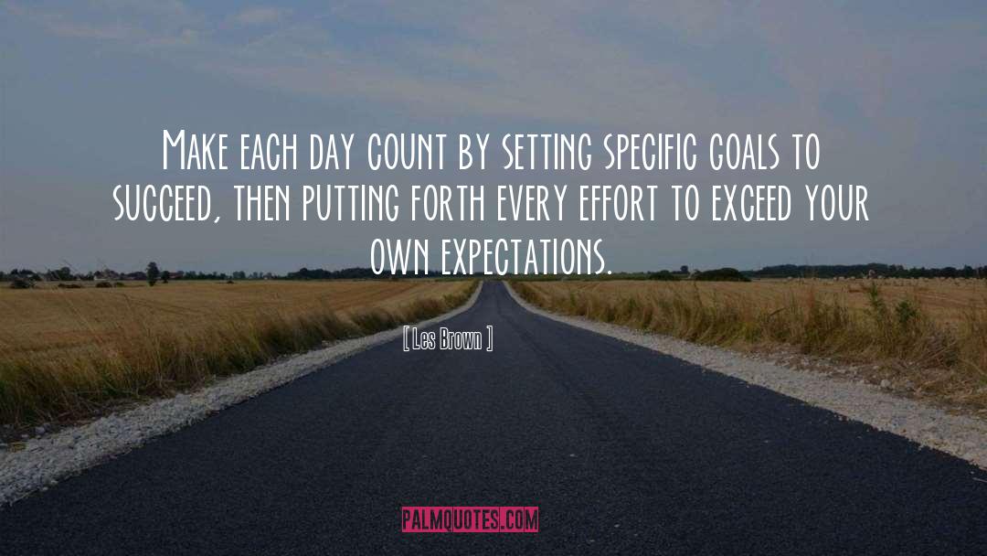 Make Each Day Count quotes by Les Brown