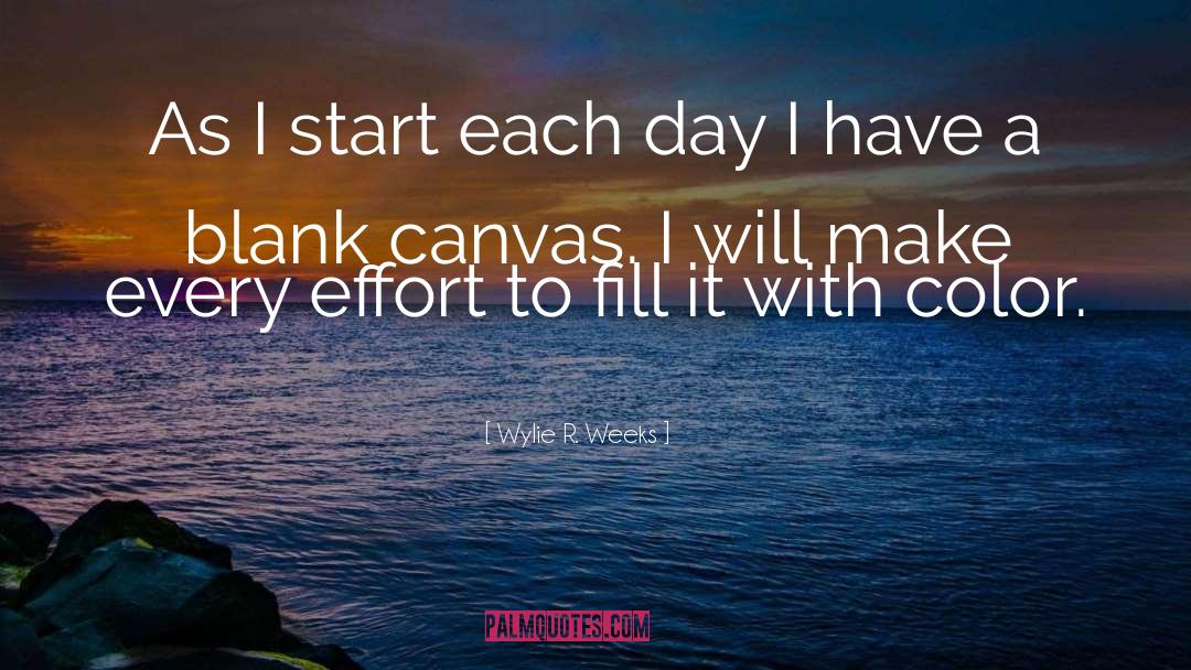 Make Each Day Count quotes by Wylie R. Weeks