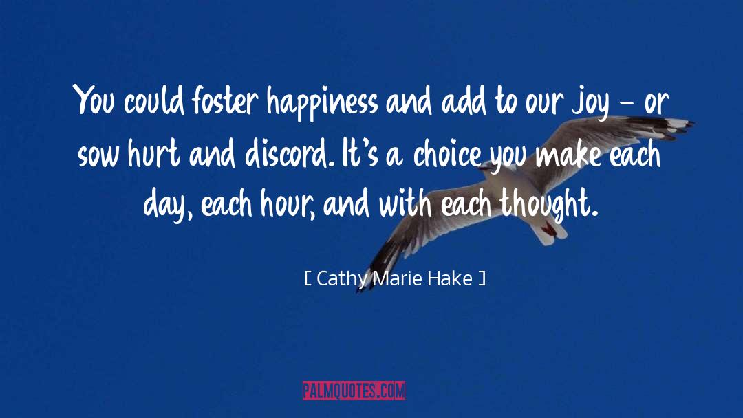 Make Each Day quotes by Cathy Marie Hake