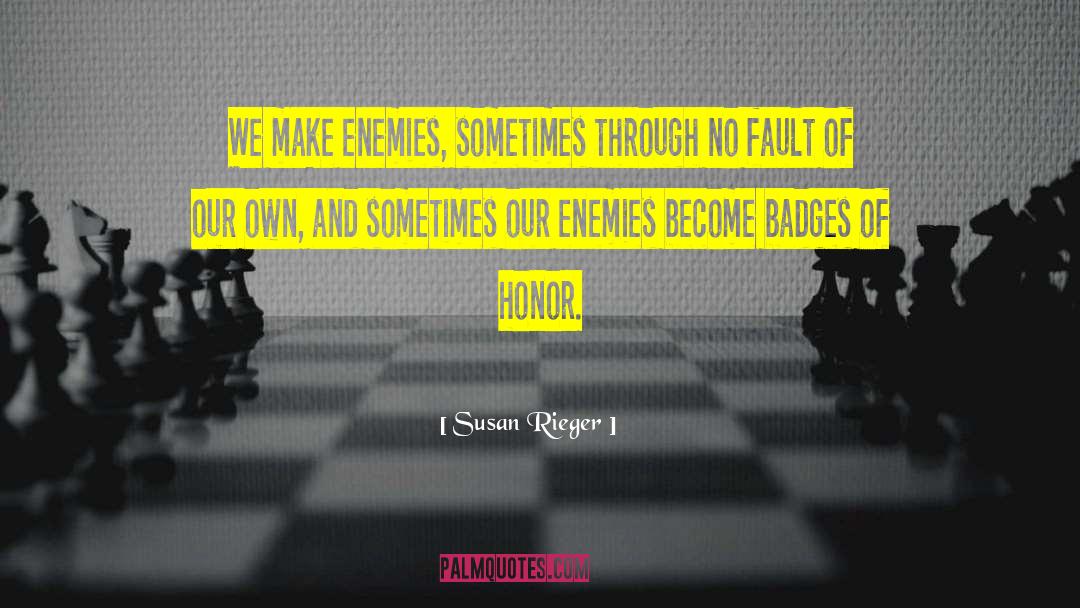 Make Enemies quotes by Susan Rieger