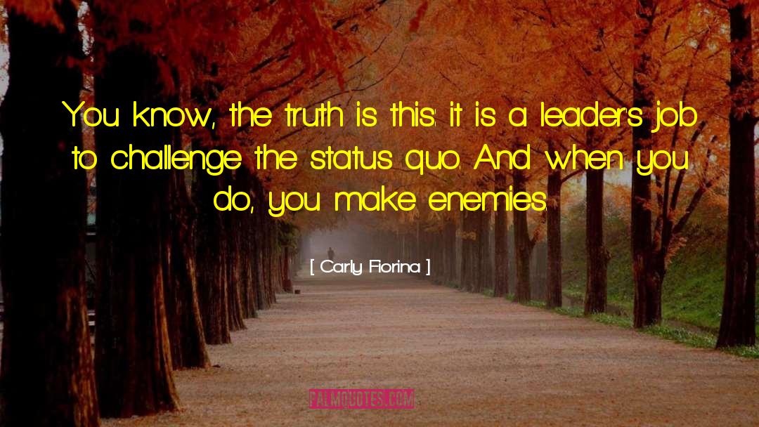 Make Enemies quotes by Carly Fiorina