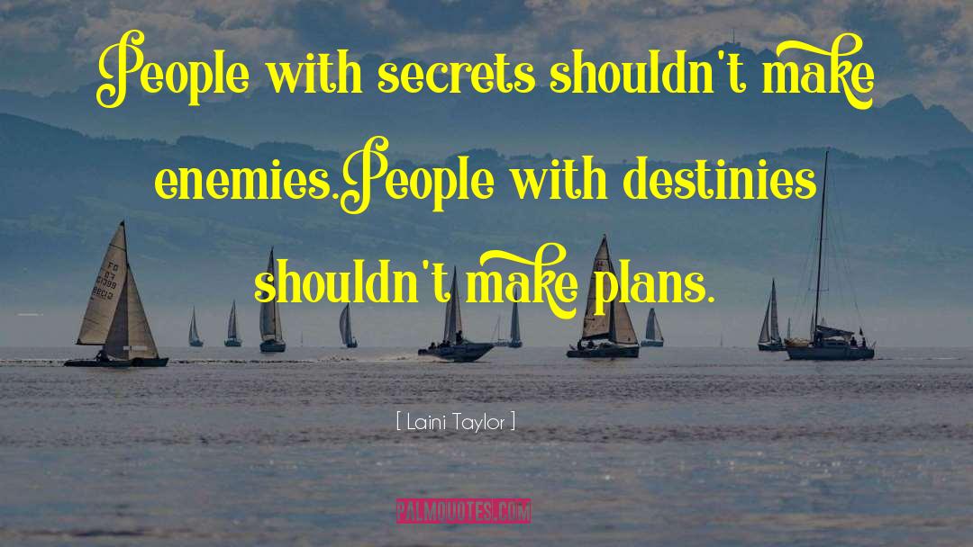 Make Enemies quotes by Laini Taylor