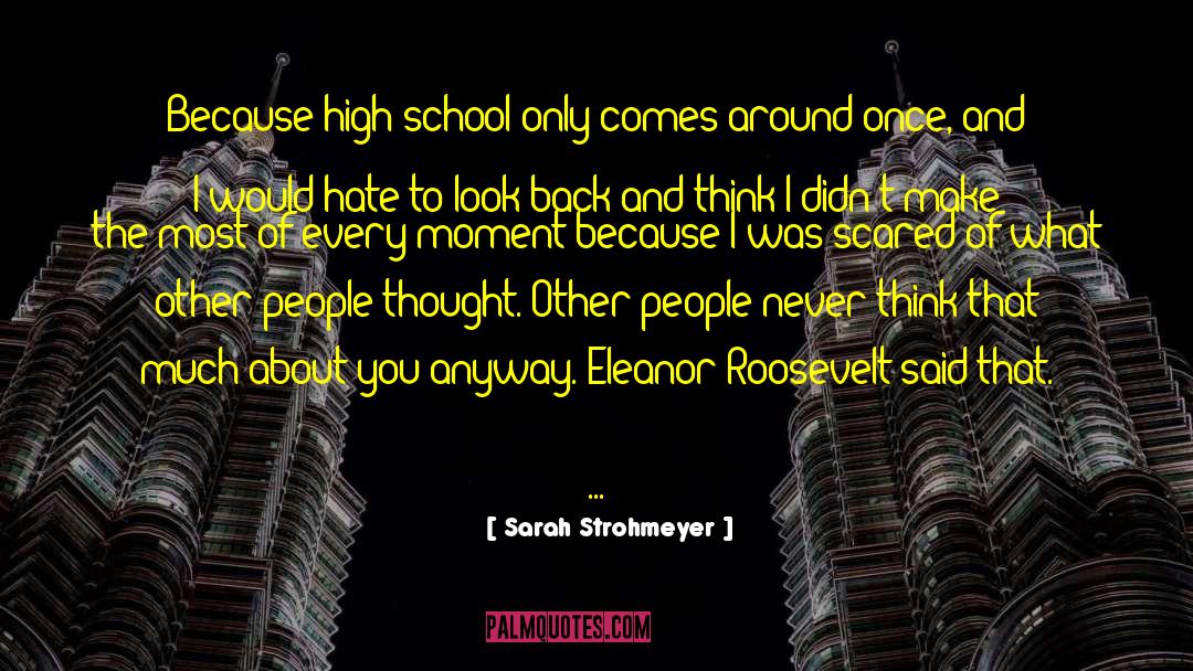 Make Every Moment Count quotes by Sarah Strohmeyer
