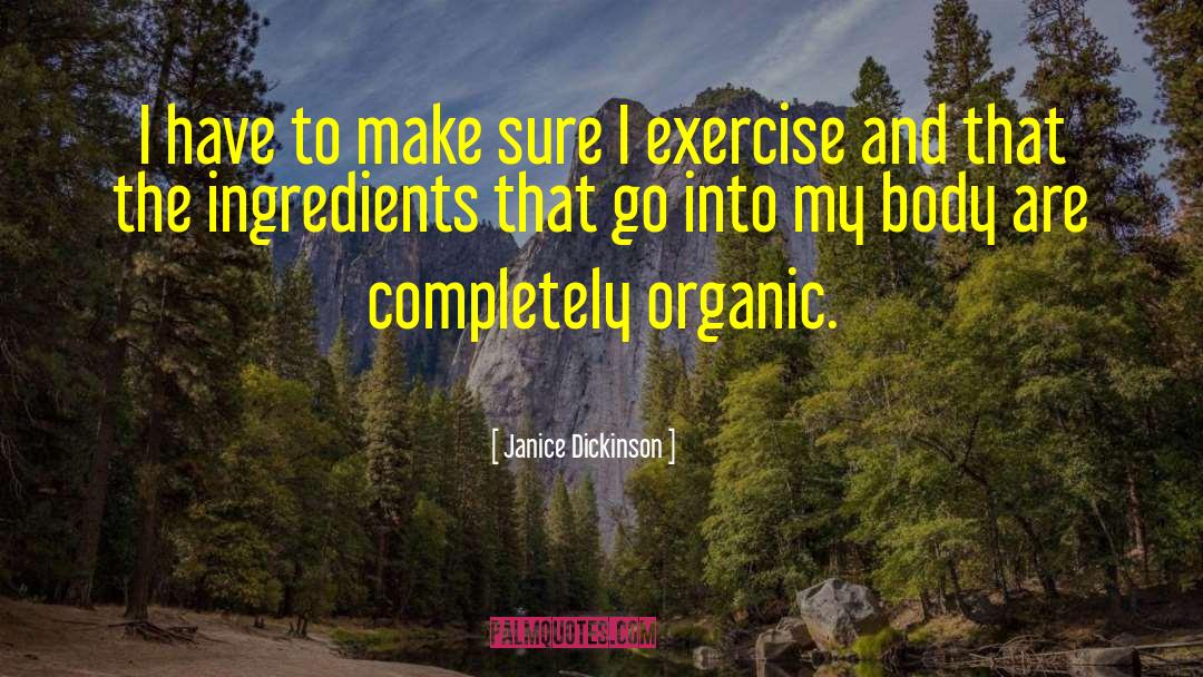 Make Exercise Fun quotes by Janice Dickinson