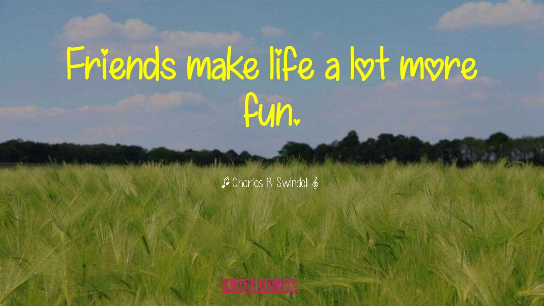 Make Exercise Fun quotes by Charles R. Swindoll