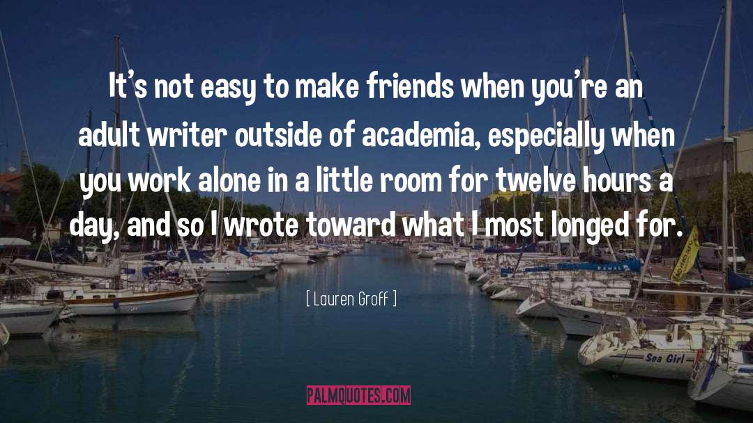 Make Friends quotes by Lauren Groff